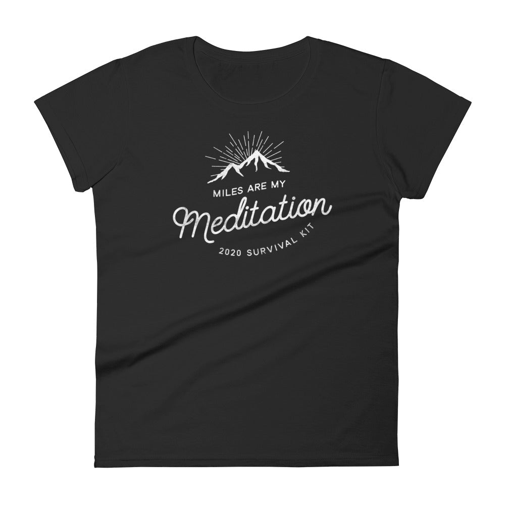 Miles are My Meditation Women's T-Shirt
