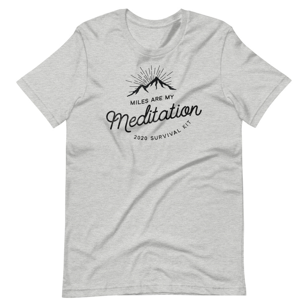 Miles are My Meditation Men/Unisex T-Shirt