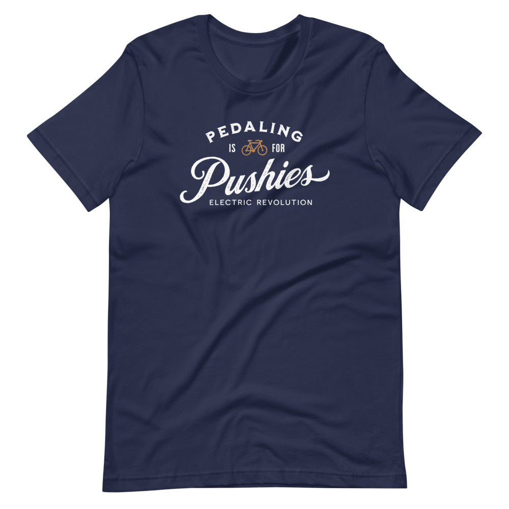 Pedaling is for Pushies Men/Unisex T-Shirt