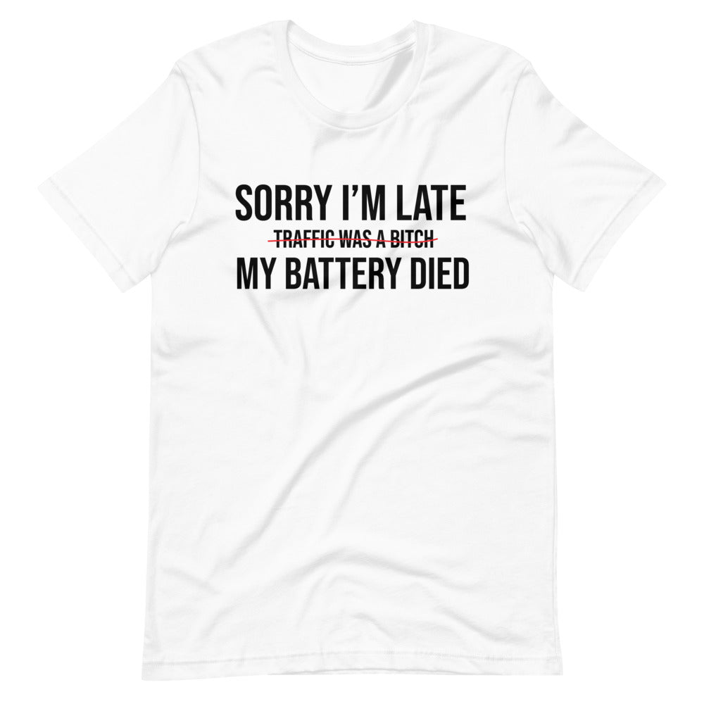 Sorry I'm Late Men/Unisex T-Shirt