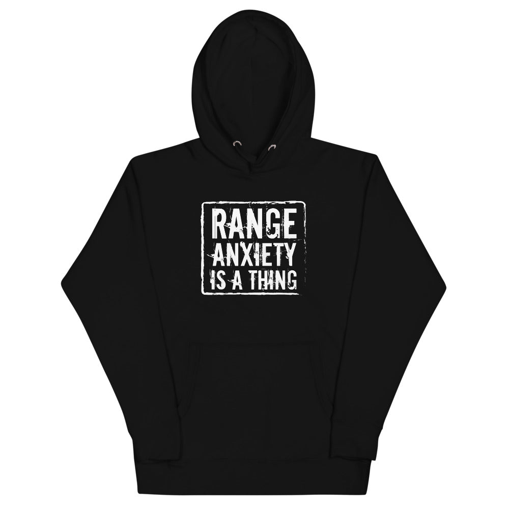 Range Anxiety is a Thing Hoodie