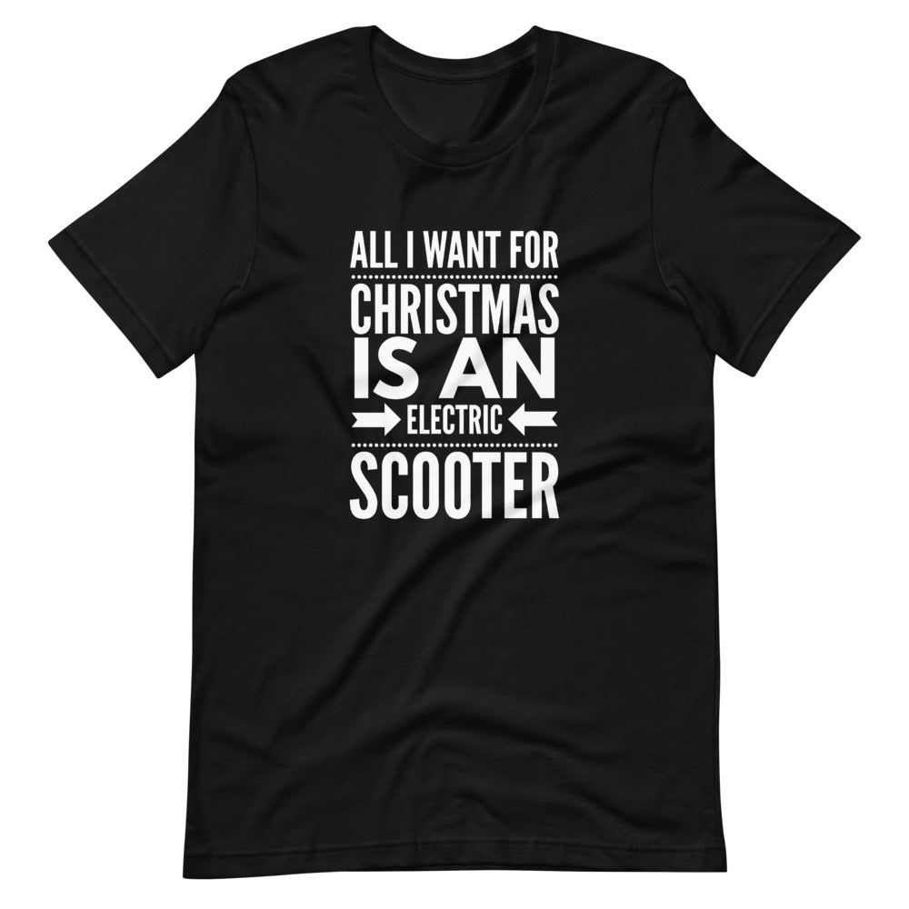 All I Want for Christmas EScooter Men/Unisex T-Shirt