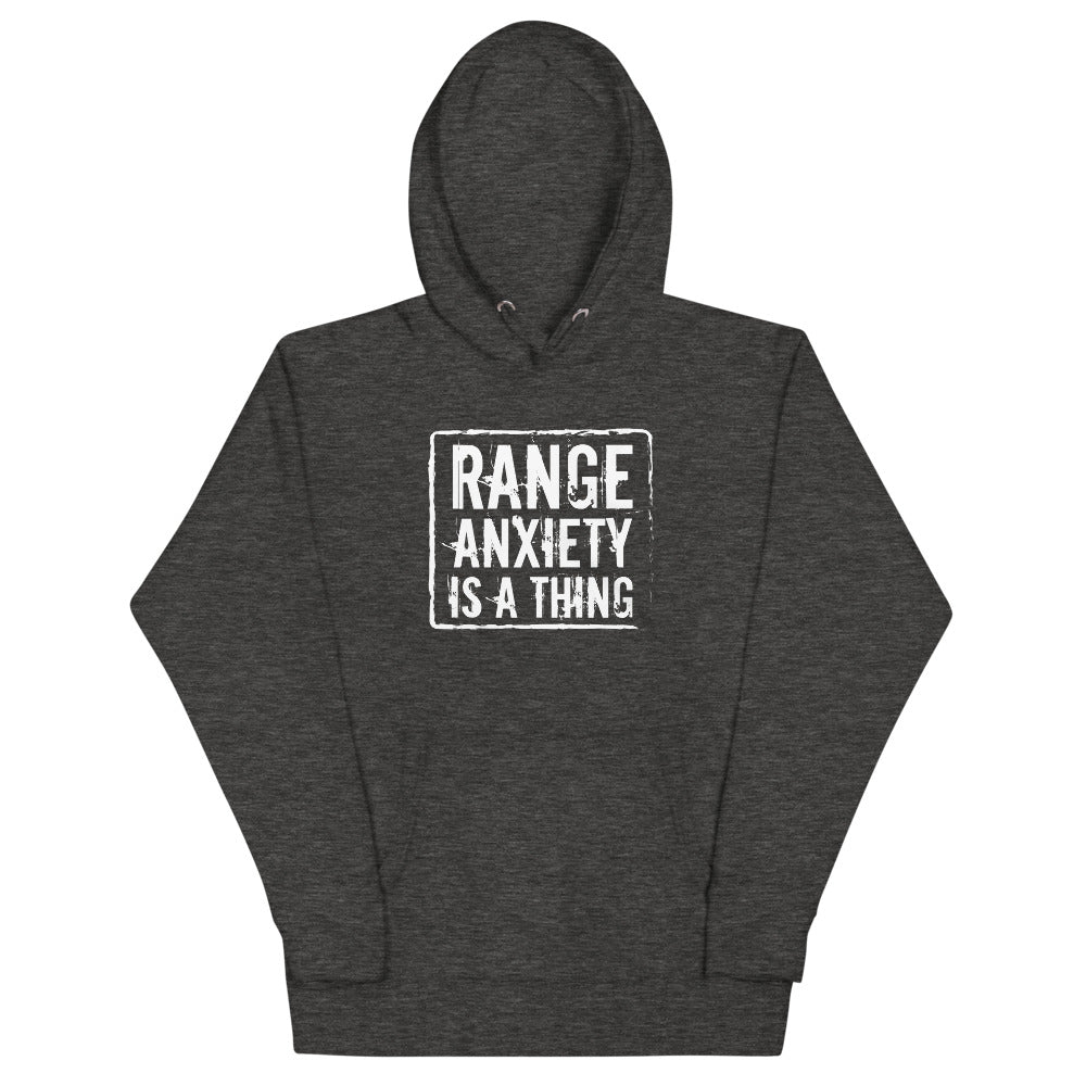 Range Anxiety is a Thing Hoodie